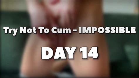 Ultimate Try Not To Cum Impossible Day Free Porn Videos Youporn