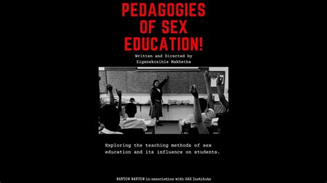Pedagogies Of Sex Education South African Documentary Short Film Directed By Ziganekozihle