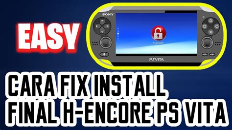 Cara Mudah Fix Install Final H Encore PS Vita 3 73 YouTube