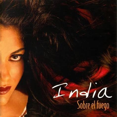 La India - Sobre el fuego Lyrics and Tracklist | Genius