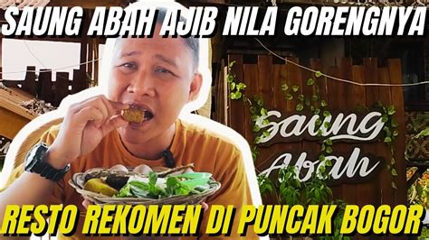 Ikan Nila Goreng Gurih Enak Di Saung Abah Jalur Alternatif Puncak Pass