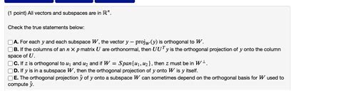 Solved 1 Point All Vectors And Subspaces Are In R Check Chegg