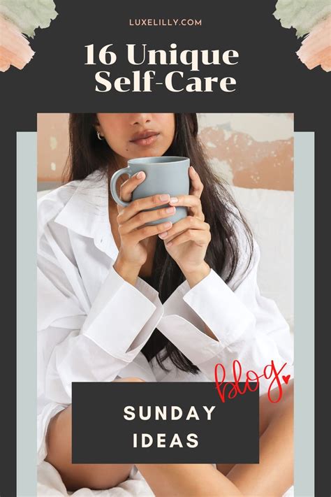 16 Unique Self Care Sunday Ideas — Luxe Lilly And Co