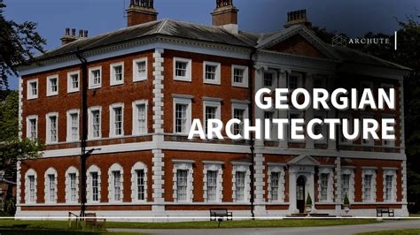 Georgian Architecture 101: Characteristics and Examples - Archute