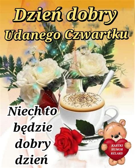 zyczenia milego czwartku najlepsze wierszyki obrazki  gify blog