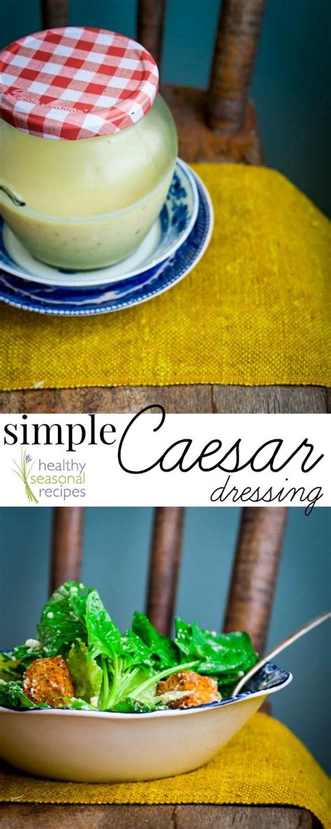 Homemade Caesar Salad Dressing Without Egg Recipe Caesar Salad Dressing Favorite Recipes