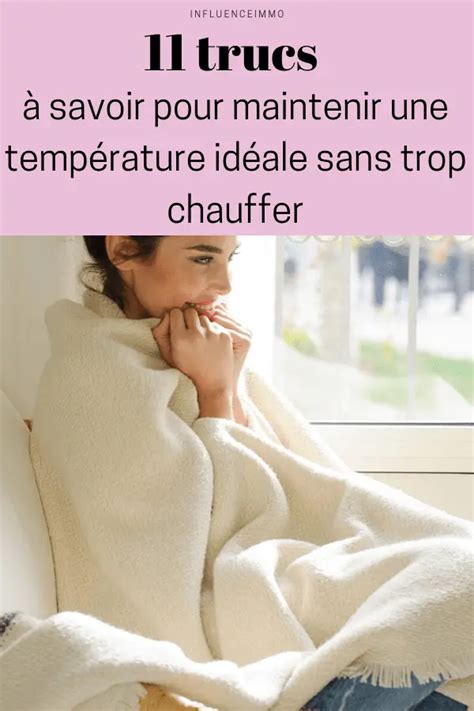 Trucs Savoir Pour Maintenir Une Temp Rature Id Ale Sans Trop Chauffer