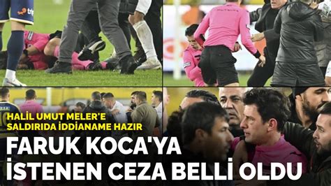 Halil Umut Meler E Sald Ran Koca Ya Istenen Ceza Belli Oldu