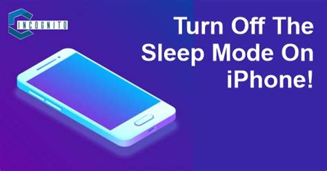 Iphone Sleep Mode Comprehensive Guide About What It Does And How To Turn It Off C Incognito