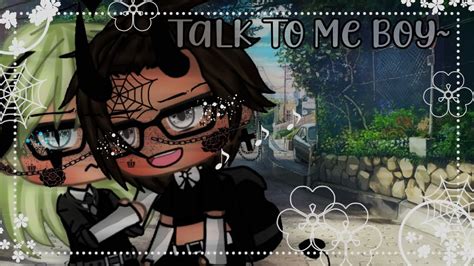 Talk To Me Boy Bl Glmm Gay Love Gacha Life Mini Movie Youtube