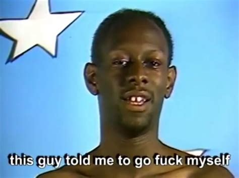 This Guy Told Me To Go Fuck Myself IFunny