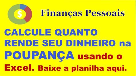 Como calcular o rendimento da POUPANÇA no Excel e Planilhas Google