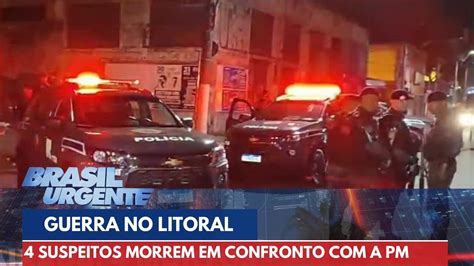 Guerra No Litoral De Sp Quatro Suspeitos Morrem Em Confronto A