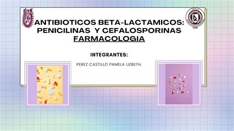 Antibi Ticos Beta Lactamicos Penicilinas Y Cefalosporinas L