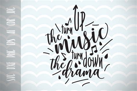 Turn Up the Music Turn Down the Drama SVG Cut Files Graphic by Vector ...