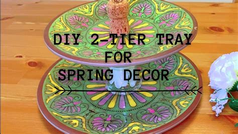 Easiest 2 Tier Tray DIY For 2021 Spring Decor Dollar Tree DIY YouTube