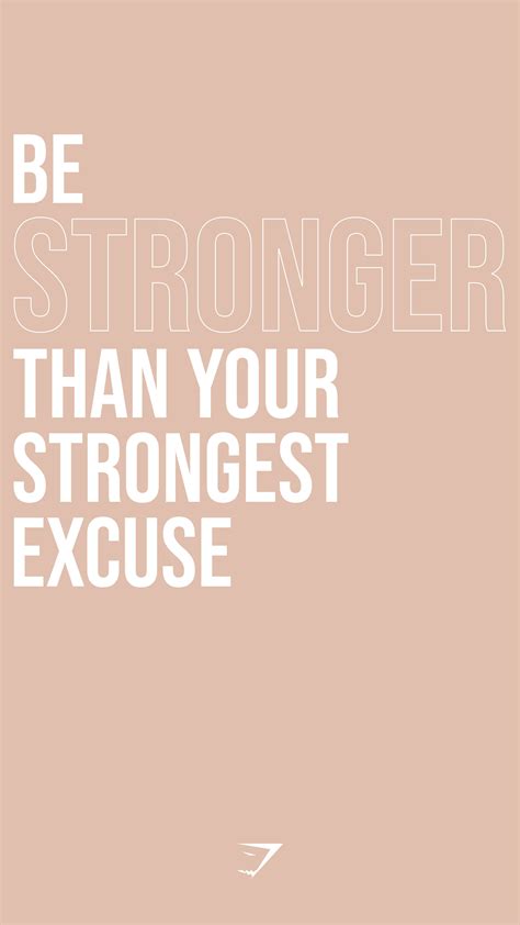 Be Stronger Than Your Strongest Excuse Save This To Your Board For A