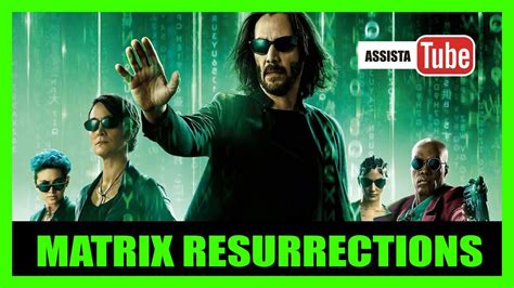 Matrix Completo Dublado - MATRIX RESURRECTIONS 2021 REVIEW COMPLETO MATRIX 4 Completo HD DUBLADO ...