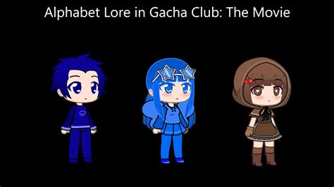 Alphabet Lore In Gacha Club A Z Epilogue Gcmm Youtube