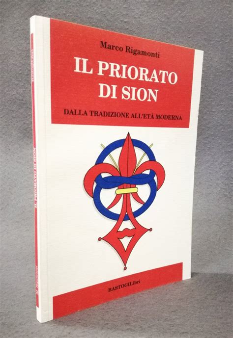 Il Priorato Di Sion Dalla Tradizione All Eta Moderna Libreria