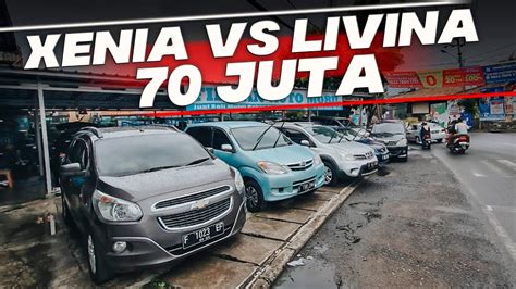 BELI LIVINA BEKAS ATAU XENIA SECOND HARGA MOBIL MOBIL DIBAWAH 70 JUTA