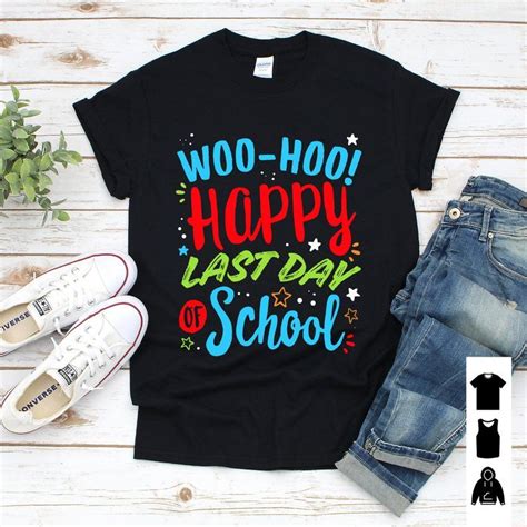 Woo Hoo Happy Last Day Of School Shirt Fun Last Day School Etsy