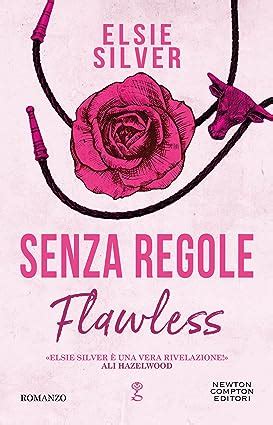 Bookspedia Recensione Flawless Senza Limiti Di Elsie Silver