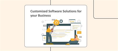 5 Essential Things to Get Best Customized Software for Your Business ...