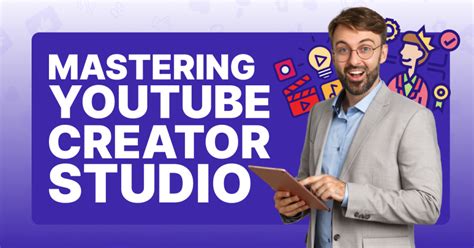 mastering youtube creator studio  ultimate guide viralyft
