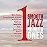 Various Artists Smooth Jazz 1 Hits Amazon Music