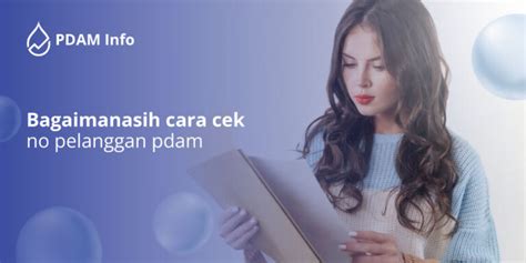 3 Cara Cek Nomor Pelanggan PDAM Dengan Mudah Dan Cepat PDAM Info