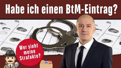 Btm Eintrag Habe Ich Einen Eintrag Im F Hrungszeugnis Vorstrafe Bei