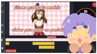 Tutorial C Mo Grabar Tu Modelo Vtuber De Reality Doovi