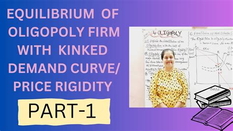 Equilibrium Of Oligopoly Firm With Kinked Demand Curve Price Rigidity