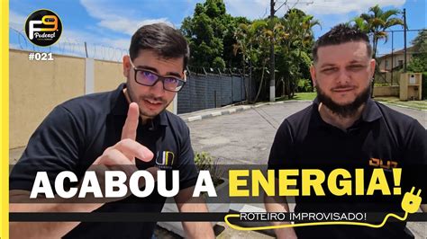 Acabou A Energia F Podcast Apertou Come Ou Ep Youtube