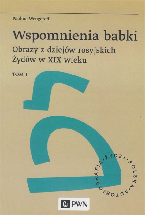 Stara Szuflada Wspomnienia babki Obrazy z dziejów rosyjskich Żydów w