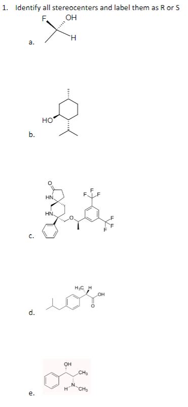 Solved 1. Identify all stereocenters and label them as R or | Chegg.com
