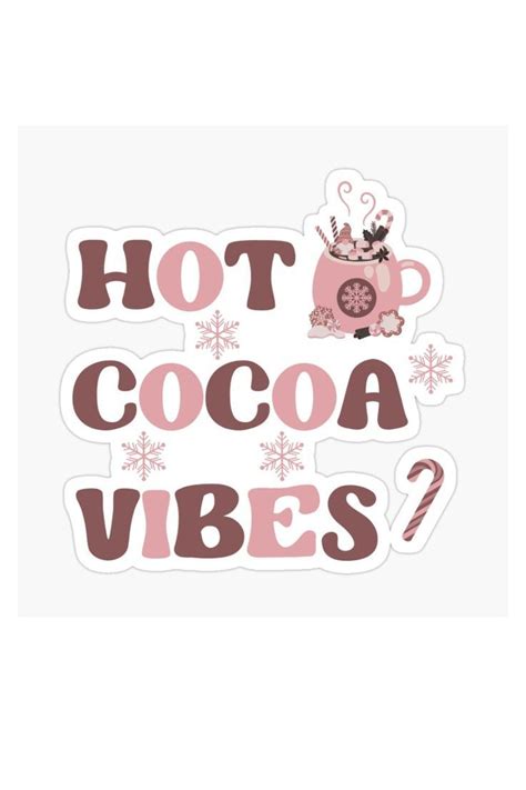 Retro Hot Cocoa Vibes Sticker For Sale By Happylifecreate Hot Chocolate Quotes Chocolate