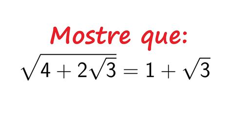 Raiz De 3 De 2 De 4 De 5 - 82. mostre que raiz de 4 mais 2 raiz de 3 é igual a 1 mais raiz de 3 ...