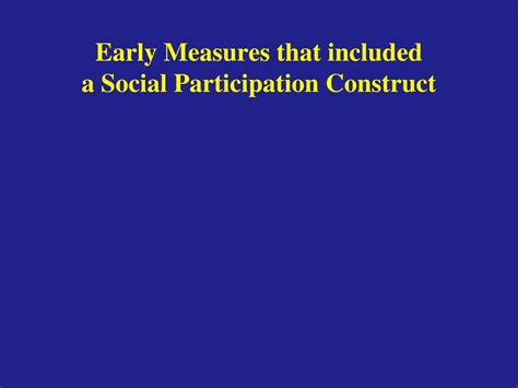 Ppt Social Participation Outcomes Measures Powerpoint Presentation Free Download Id 1964038