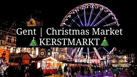 Ghent Belgium Christmas Market City Walk KERSTMARKT In Gent