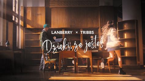 Lanberry Tribbs Dzięki że jesteś Official Music Video YouTube Music