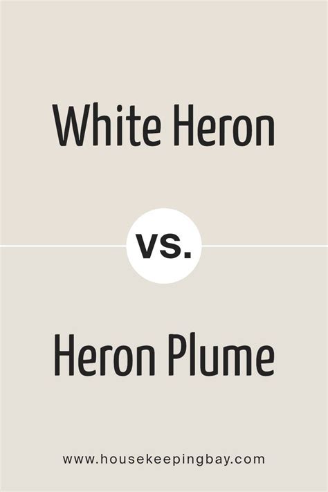 White Heron SW 7627 By Sherwin Williams Vs Heron Plume SW 6070 By