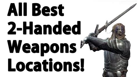 Skyrim All Unique 2 Handed Weapon Locations Best Secret Youtube