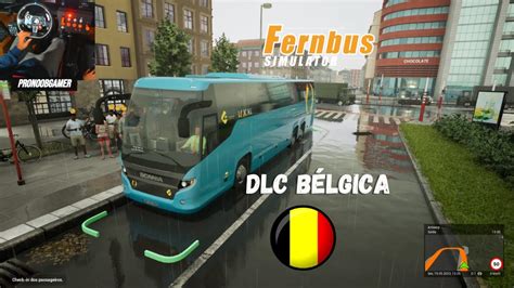 Final DLC BÉLGICA 3 Fernbus simulator Logitech g29 gameplay YouTube