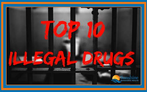 What Are The Top 10 Illegal Drugs