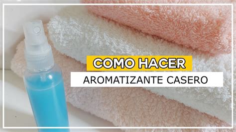 Cómo hacer un aromatizante casero para ropa Fácil y económico