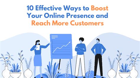 10 Effective Ways To Boost Your Online Presence And Reach More