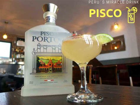peruvian pisco  flagship drink  peru