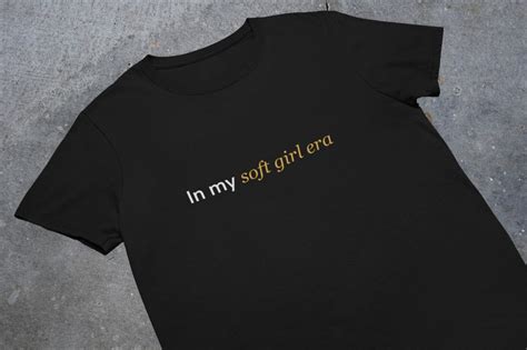 In My Soft Girl Era Unisex T Shirt Y2k Coquette Meme Shirt Cute Girly Tee Cute Aesthetic T